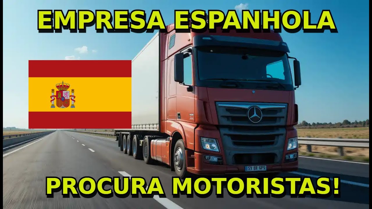 🇪🇸 🚛 EMPRESA ESTÁ CONTRATANDO CASAIS MOTORISTAS NA ESPANHA!