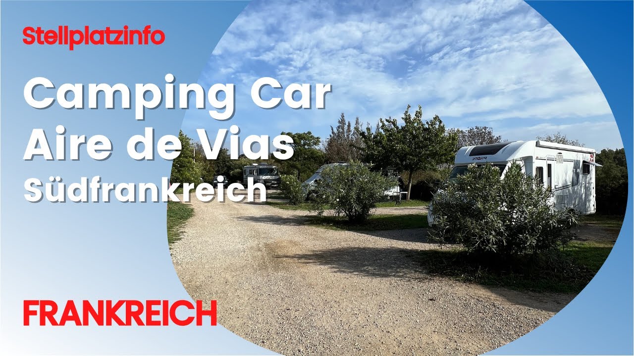 Aire de Vias  🇫🇷 einfacher und g&uuml;nstiger Wohnmobil Stellplatz, idealer Etappenstopp Spanien