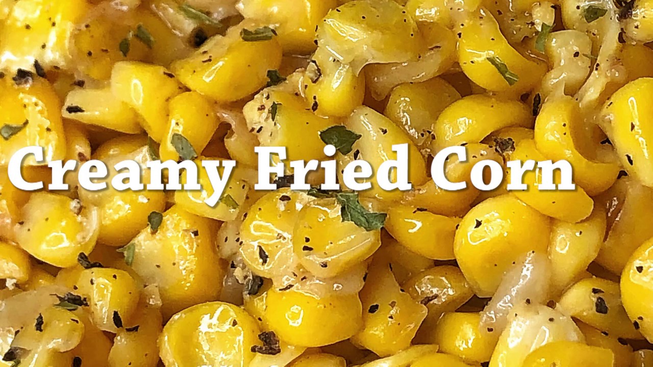 Creamy Fried Corn