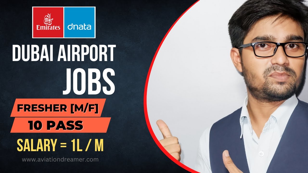 Dubai Airport Jobs for Freshers 2022 | Dubai Airport Ground Staff Jobs | Airport Jobs