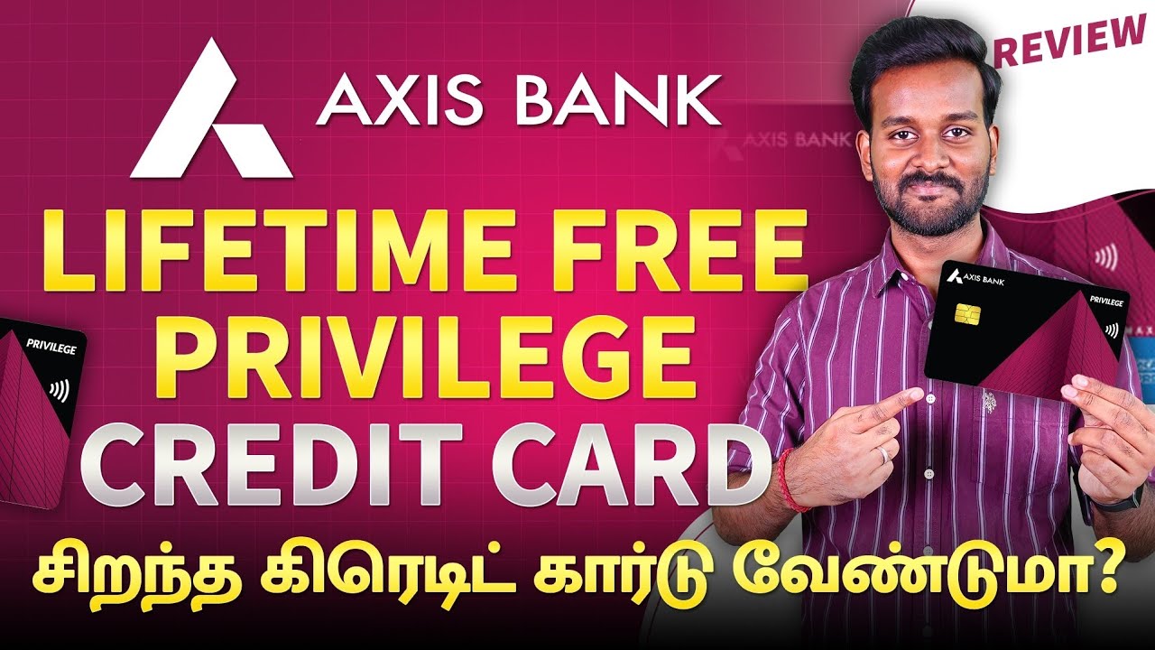 Axis Privilege Credit Card Review in Tamil | Best Axis Bank Lifetime FREE Credit Card