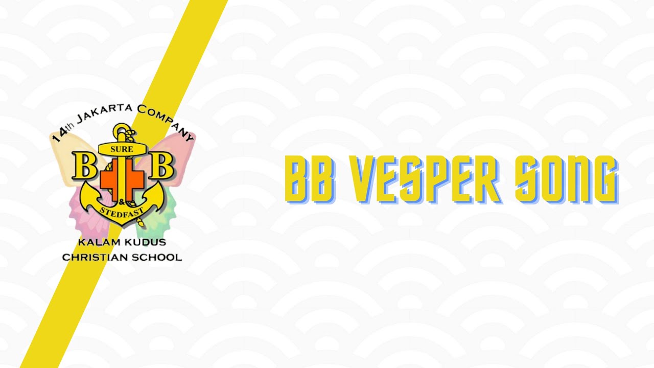 BB VESPER SONG - THE BOY's BRIGADE