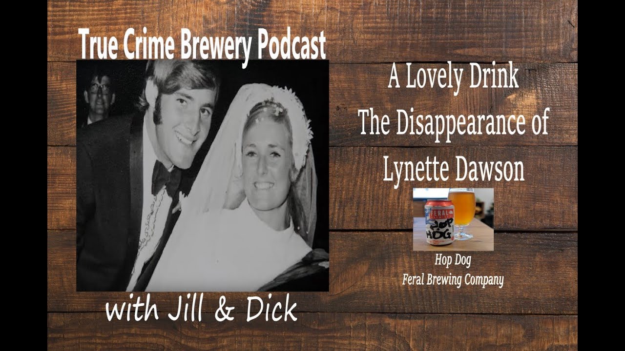 A Lovely Drink: The Disappearance of Lynette Dawson