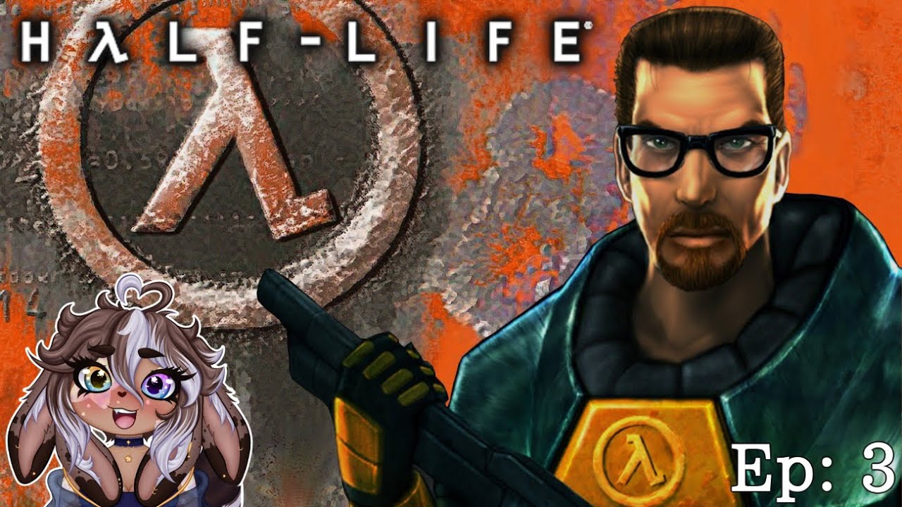 Half-Life | Ep: 3