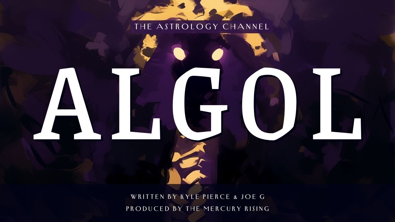 The Astrology of Algol: The REAL Meaning Behind the Most Infamous Fixed Star in the Sky