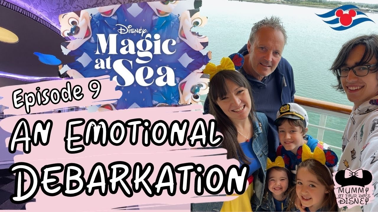 Disney Magic At Sea Episode 9 | An Emotional Debarkation | Disney Cruise Line Vlog