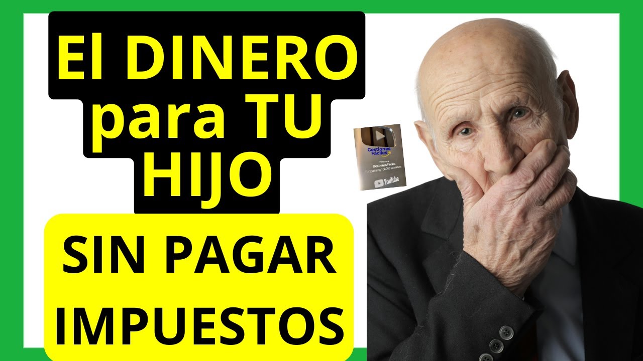 😜⏩¿𝐂𝐮𝐚𝐧𝐭𝐨 𝐃𝐈𝐍𝐄𝐑𝐎 𝐬𝐞 𝐩𝐮𝐞𝐝𝐞 𝐝𝐚𝐫 𝐚 𝐮𝐧 𝐡𝐢𝐣𝐨 𝐒𝐈𝐍 𝐏𝐀𝐆𝐀𝐑 𝐈𝐌𝐏𝐔𝐄𝐒𝐓𝐎𝐒❓ [𝐋𝐄𝐆𝐀𝐋]💰 #gestionesfaciles #dinero