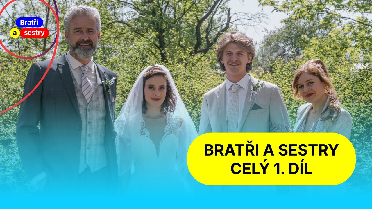 Nový rodinný seriál Bratři a sestry - CELÝ 1. DÍL ZDARMA