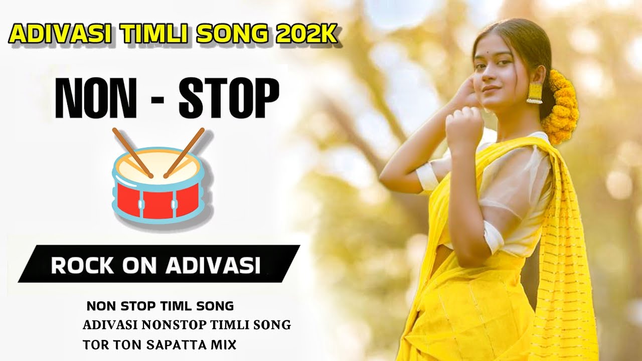 ADIVASI NONSTOP TIMLI TUR TON SAPATTA 🥁||NONSTOP DESI TIMLI SONG 202K MIX||ROCK ON ADIVASI 