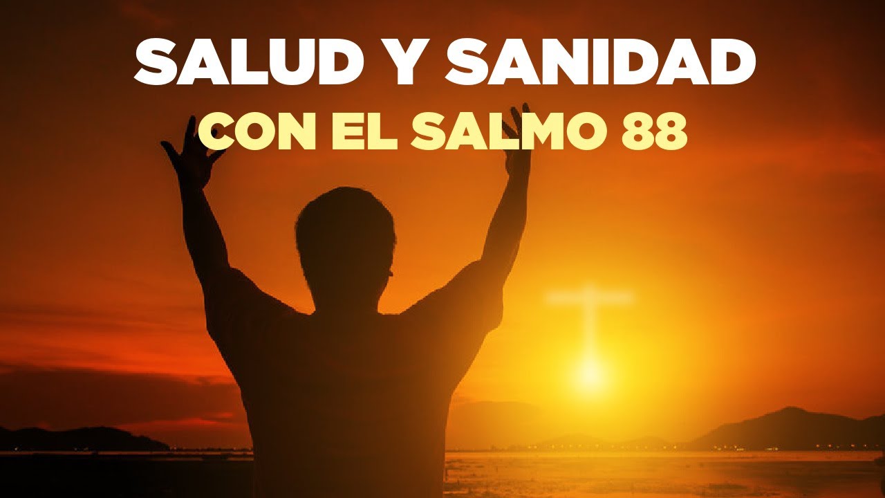 ORACION de Salud y Sanidad con el Salmo 88