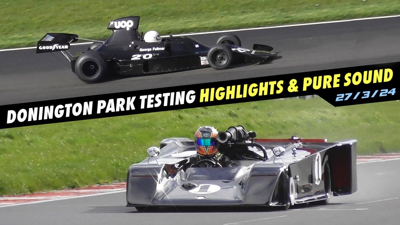 Donington Park Testing, Crashes/Pure Sound (Shadow MK1 Can Am, Morgan GT3, F1, & More!), 27/3/24