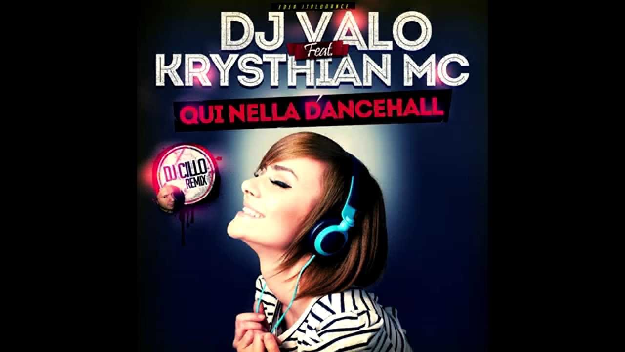 Dj Valo feat. Krysthian MC - Qui Nella Dancehall (DJ Cillo Remix)