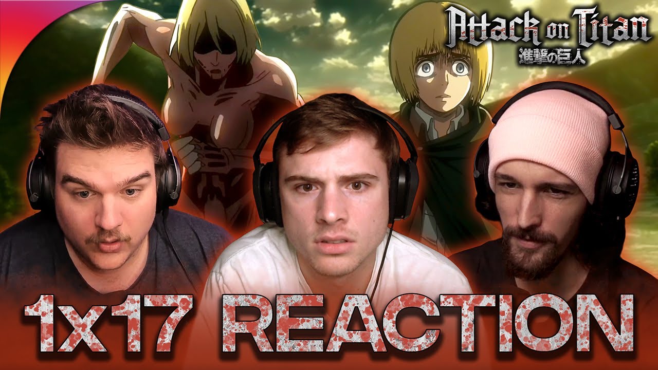Attack On Titan 1x17 Reaction!! 