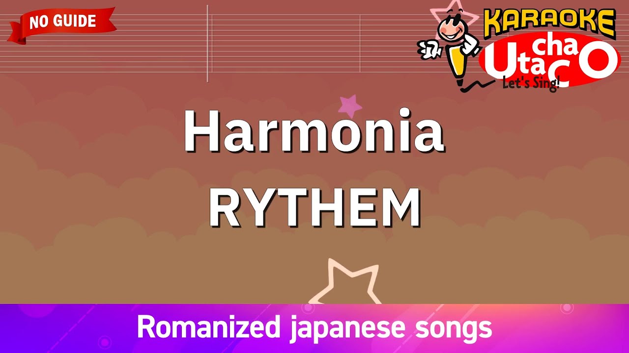 Harmonia &ndash; RYTHEM (Romaji Karaoke no guide)