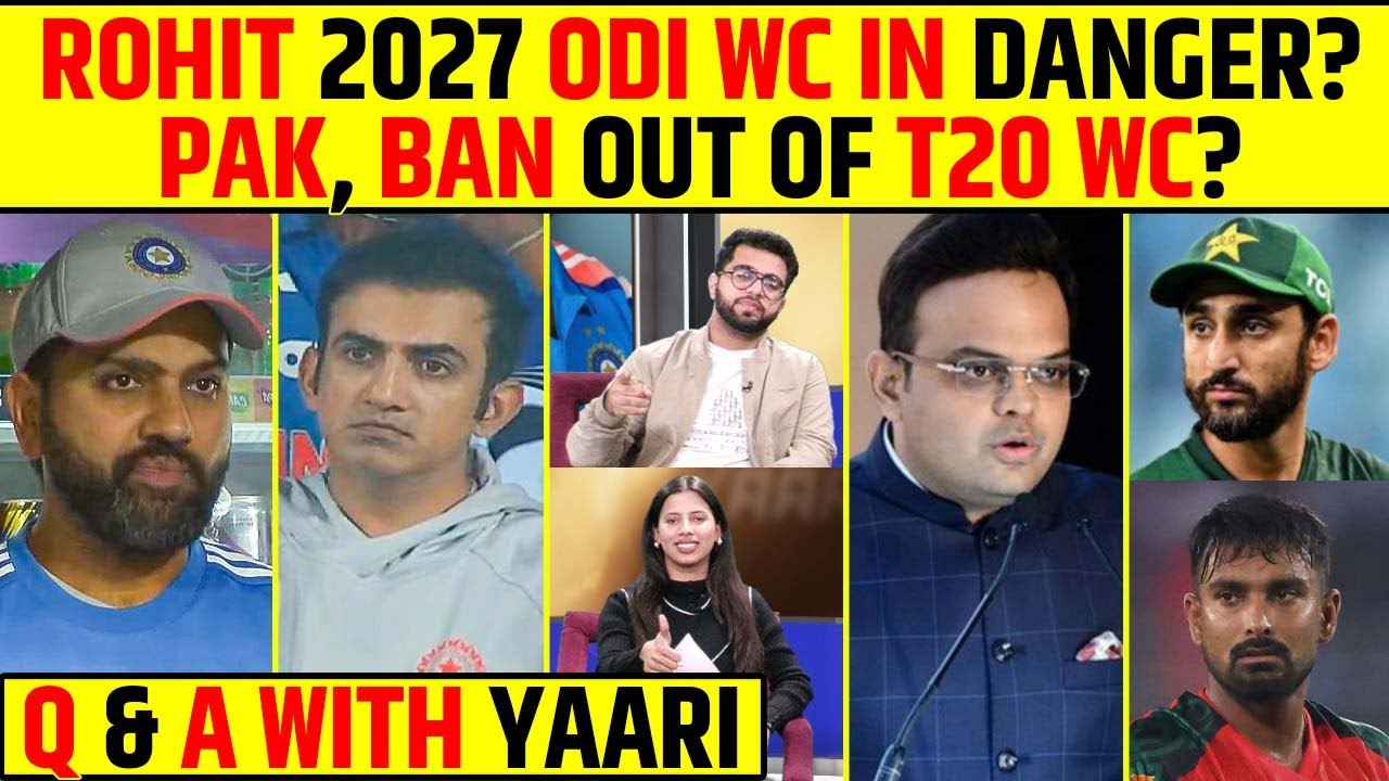 🔴Q & A WITH YAARI - NO ROHIT SHARMA IN 2027 ODI WORLD CUP?  PAK & BAN OUT OF T20 WORLD CUP? #rohit