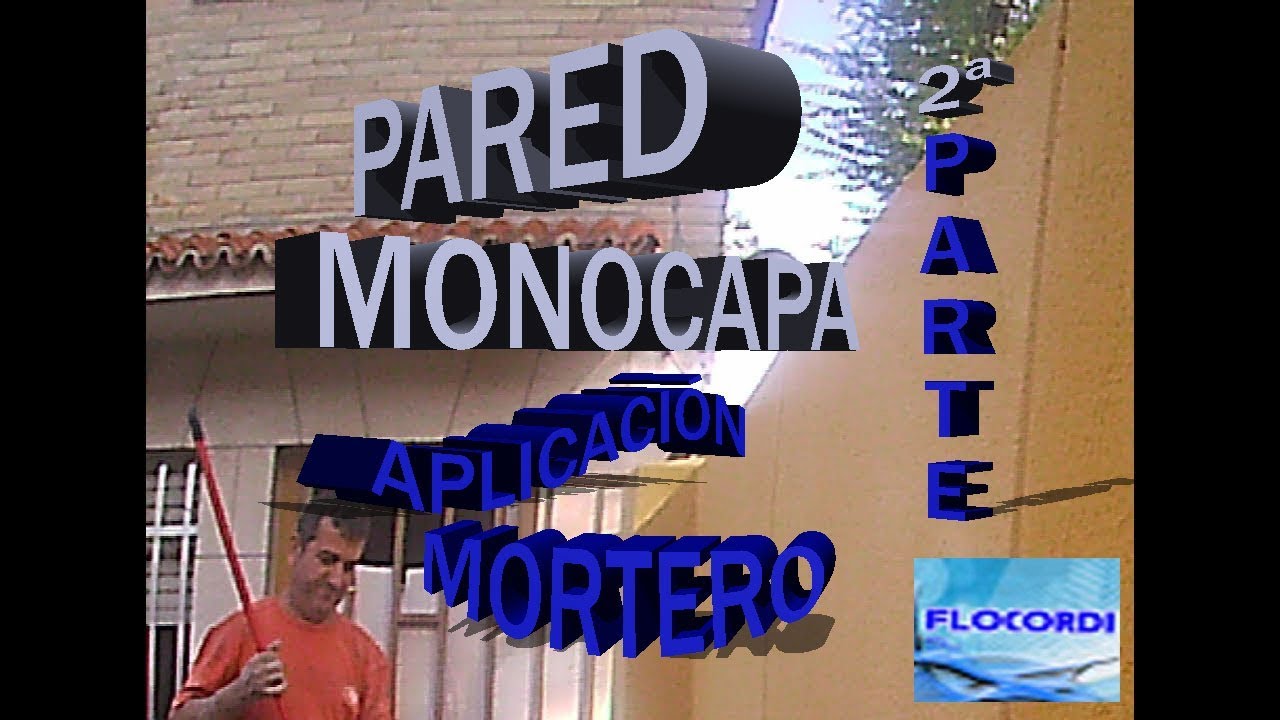 Pared de monocapa 2ª  parte aplicación del mortero