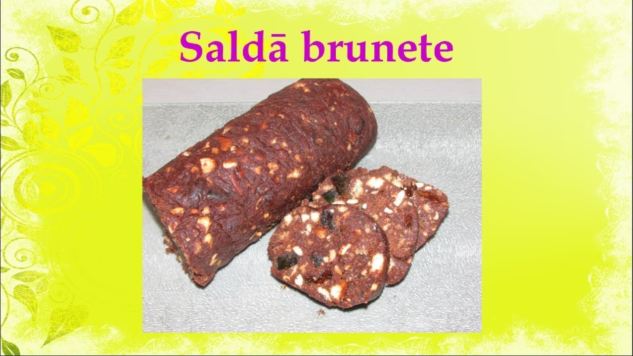 Saldā brunete jeb saldā desa - soli pa solim. Video receptes.116. sērija