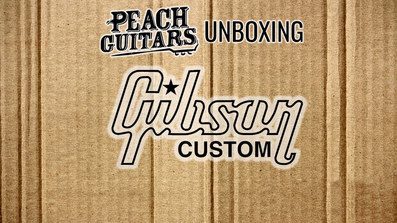 Gibson Custom Unboxing: 27th June 2019