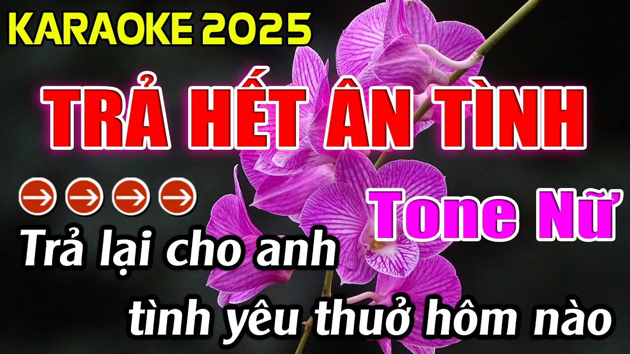 Trả Hết &Acirc;n T&igrave;nh Karaoke Tone Nữ Karaoke Ho&agrave;ng Giang 62
