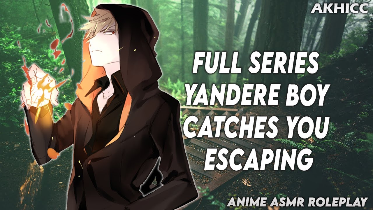 Yandere Boy Catches You Escaping Full Series! 💦 | Anime Boyfriend ASMR Roleplay 「Male Audio」 M4F