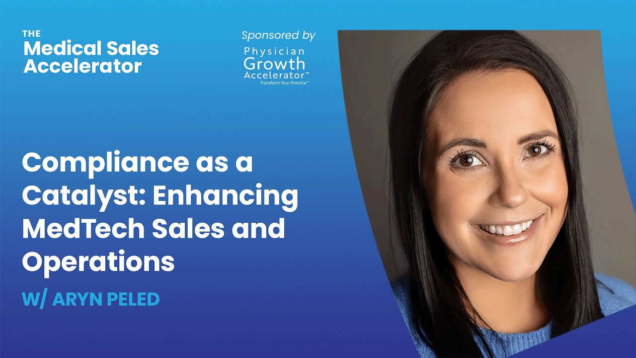 Compliance as a Catalyst: Enhancing MedTech Sales and Operations