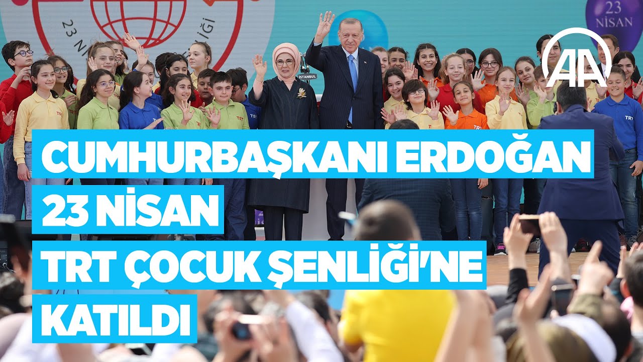 Cumhurbaşkanı Erdoğan, 23 Nisan TRT Çocuk Şenliği’ne katıldı