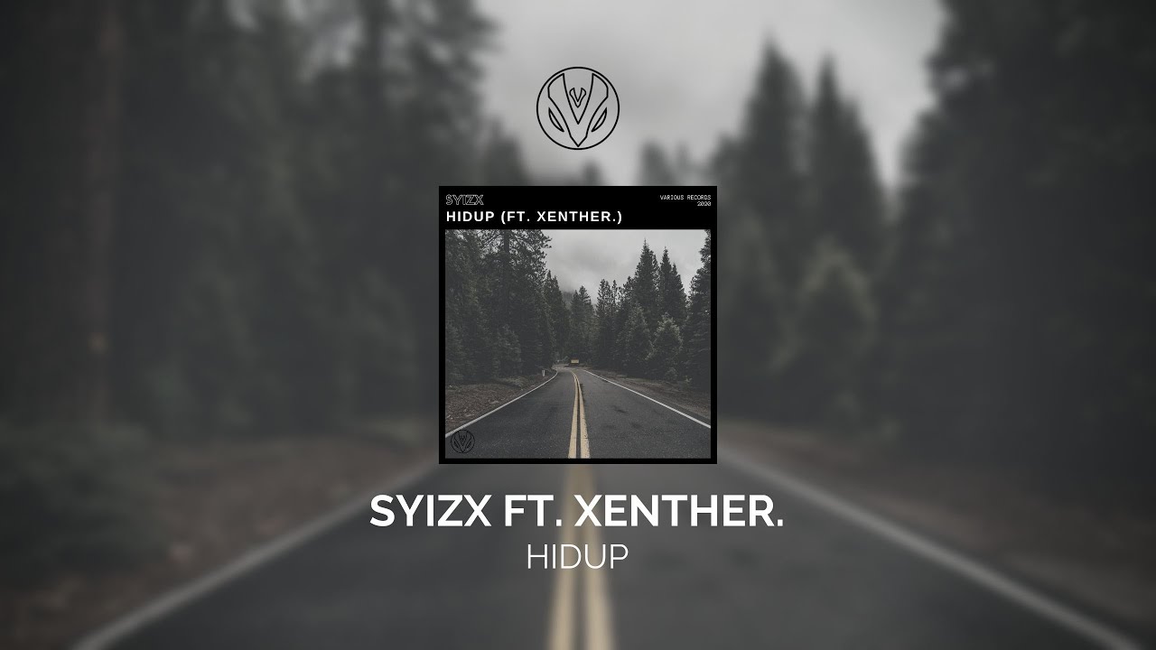 SyizX (ft. xenther.) - Hidup
