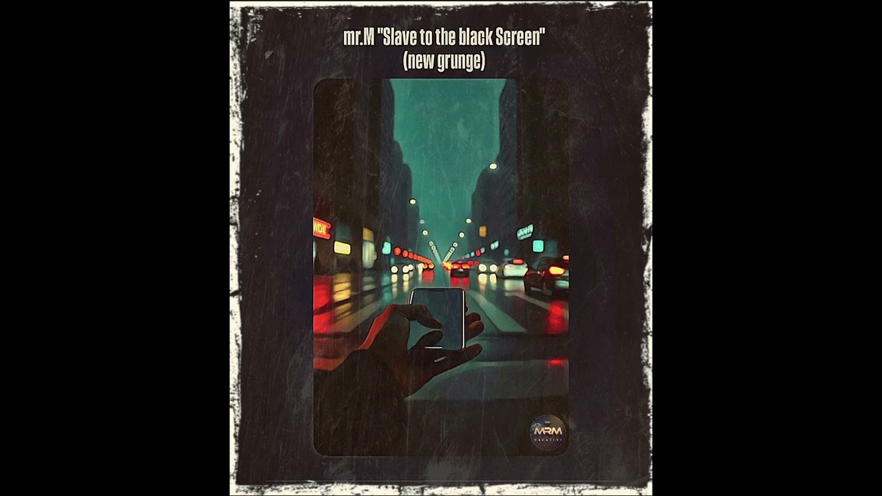 mr.M-Slave to the black Screen(new grunge)[AI]®️
