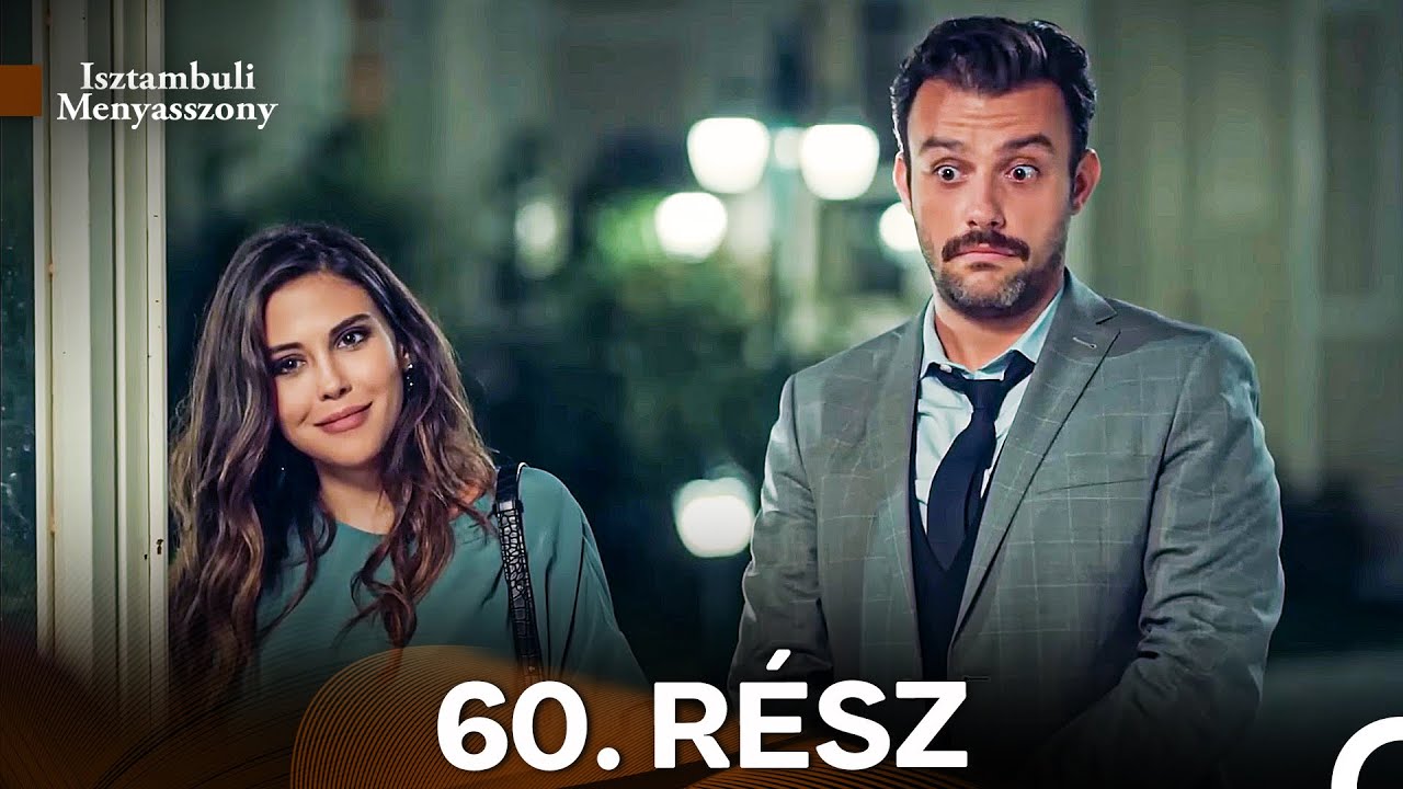 Isztambuli Menyasszony 60. Rész (Magyar Szinkron)