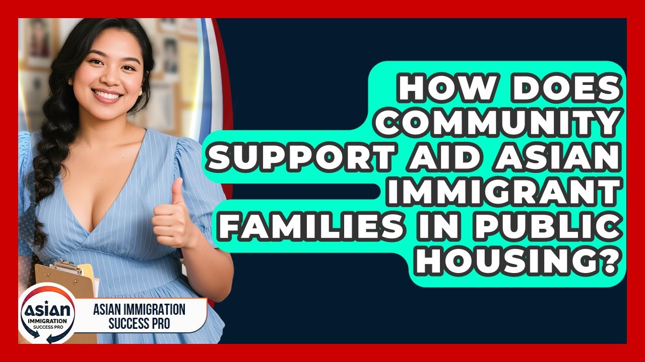 How Does Community Support Aid Asian Immigrant Families in Public Housing?