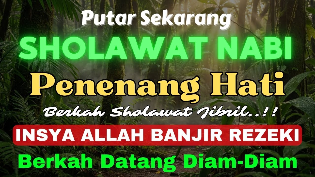 Sangat Menenangkan! SHOLAWAT JIBRIL PENARIK REZEKI, Sholawat Nabi Muhammad, SALAWAT MERDU