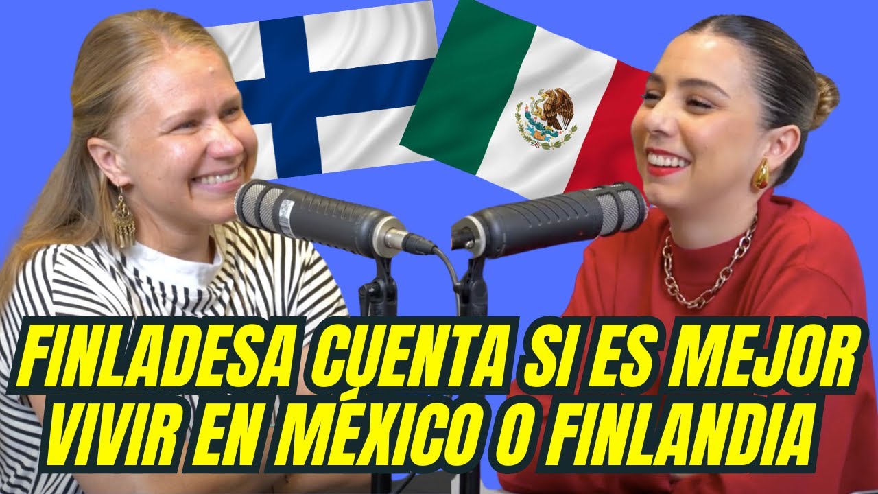 DIFERENCIAS entre VIVIR en MÉXICO VS FINLANDIA