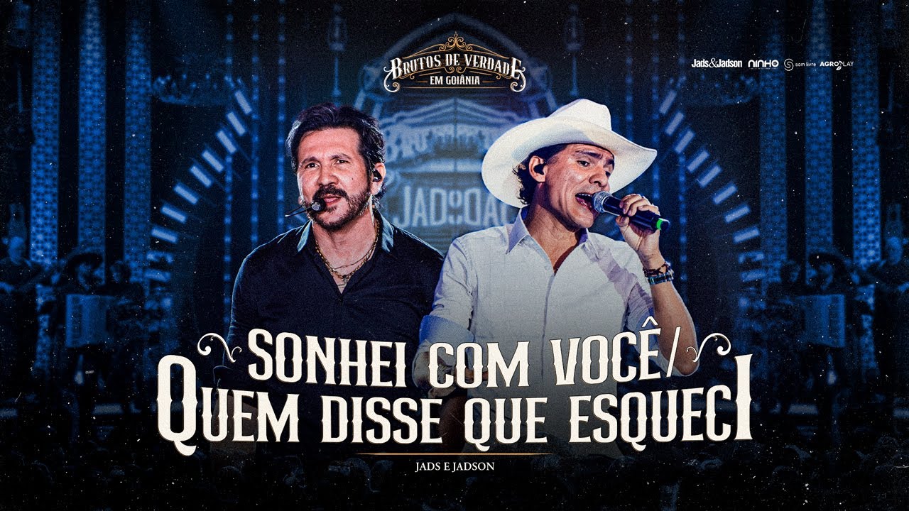 Jads & Jadson - Sonhei Com Você/Quem Disse Que Esqueci (Ao Vivo em Goiânia)