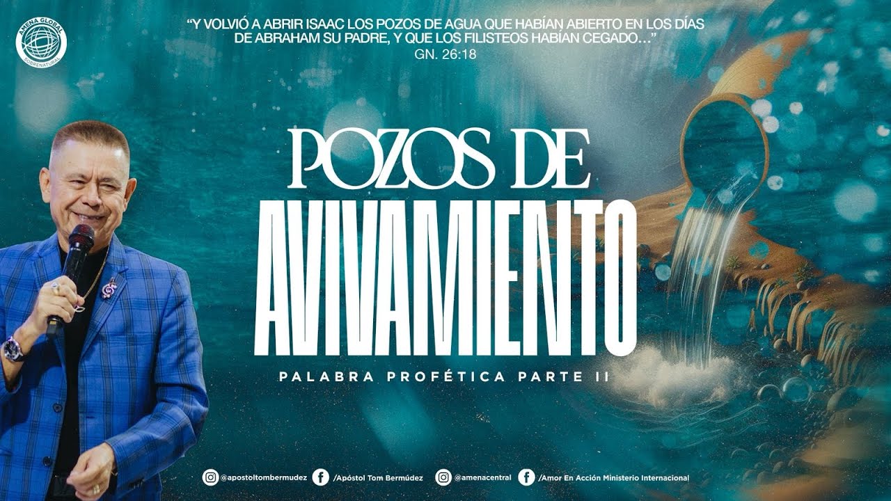 Pozos de AVIVAMIENTO | Apóstol Tom Bermúdez.