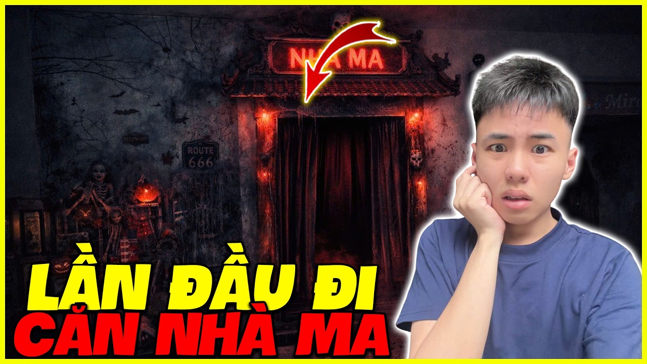 Mướp | Lần Đầu Đi Căn Nh&agrave; Ma Sẽ Như Thế N&agrave;o ???