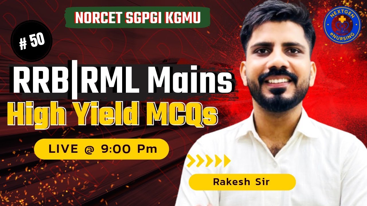 RRB | RML Nursing Officer Mains 2025 💥| High Yield MCQs by Rakesh Sir |NORCET SGPGI KGMU Preparation