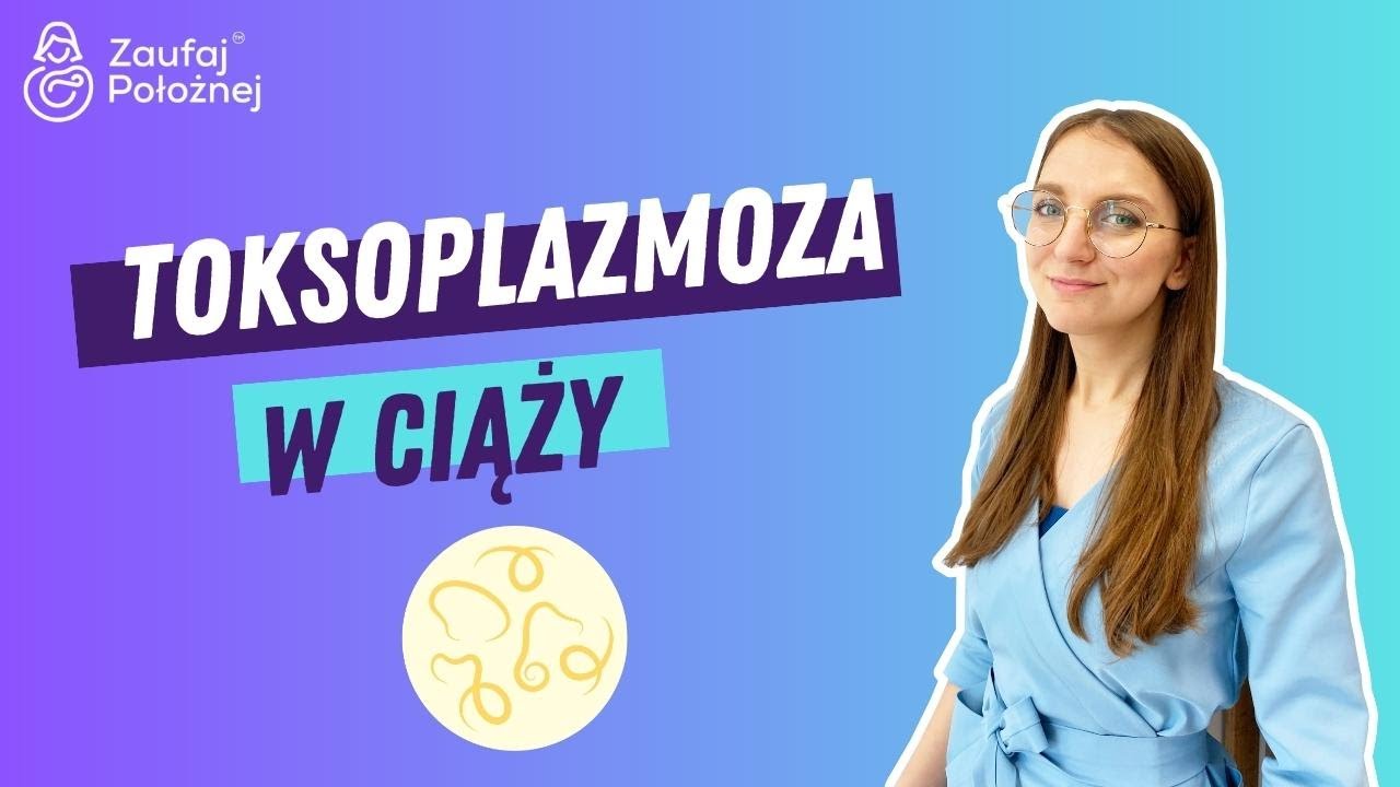 Toksoplazmoza w ciąży