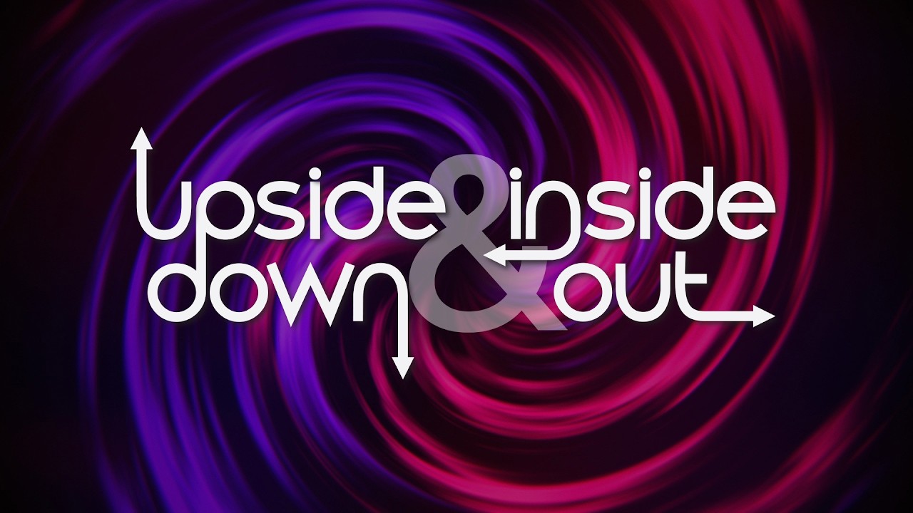 Upside Down & Inside Out: Real Ones