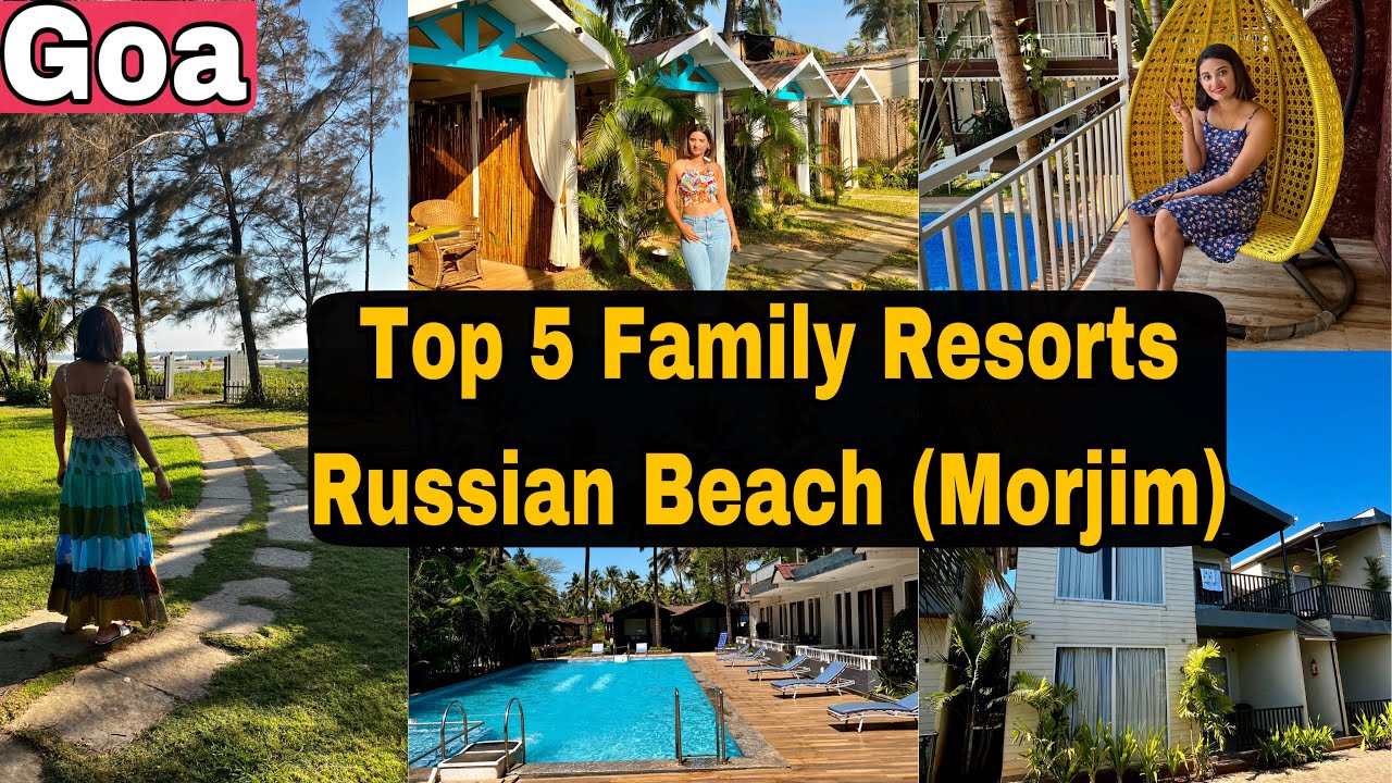 Top 5 Family Resorts at Russian Beach in Goa | Morjim Beach Resorts | Best Beachtouch Stays in Goa