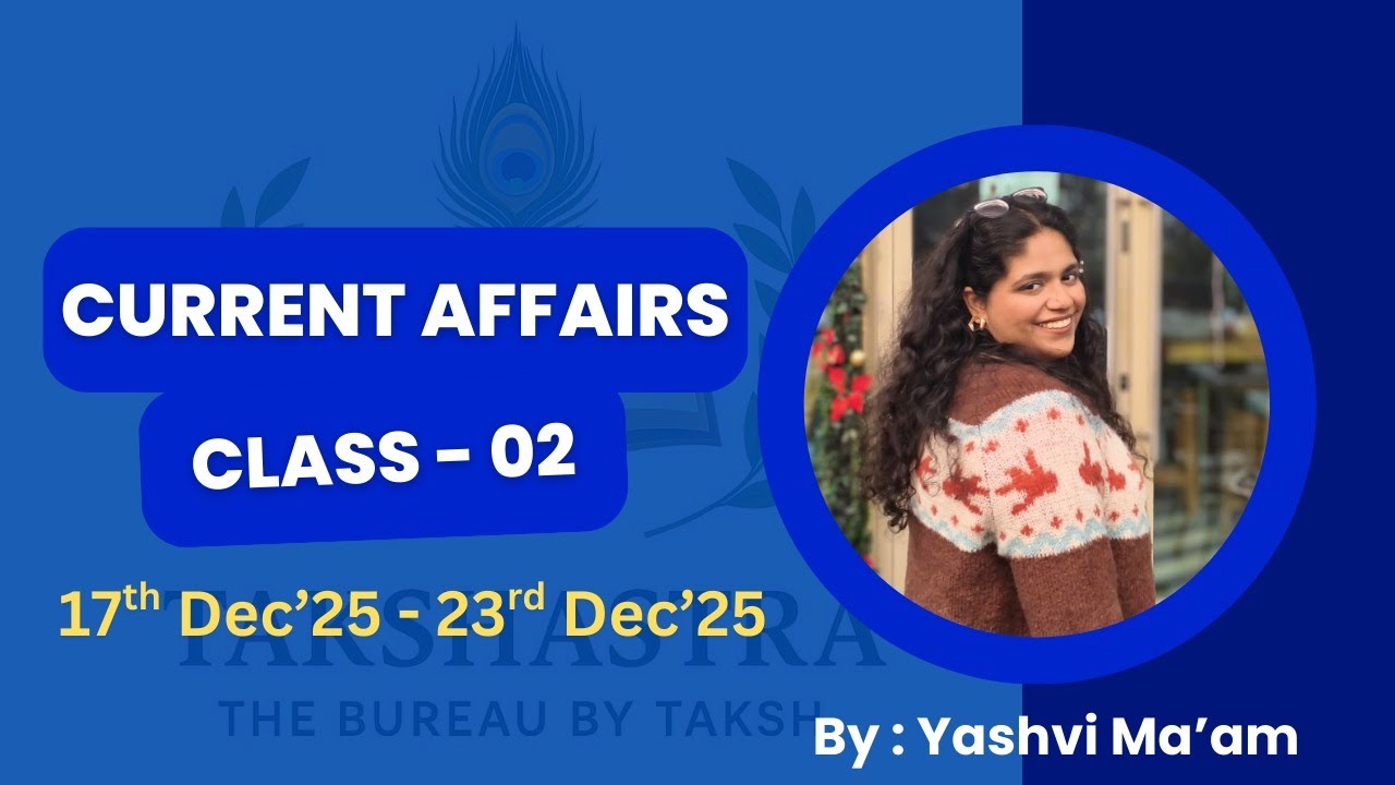 🔥 The Week That Matters | UPSC Current Affairs LIVE (17–23 Dec 2025) | FREE UPSC CLASS 18