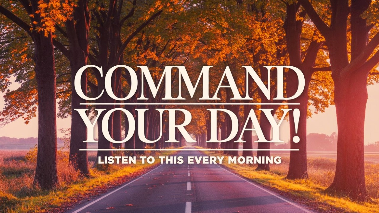 Powerful Morning Declarations to Command Your Day | Start With God