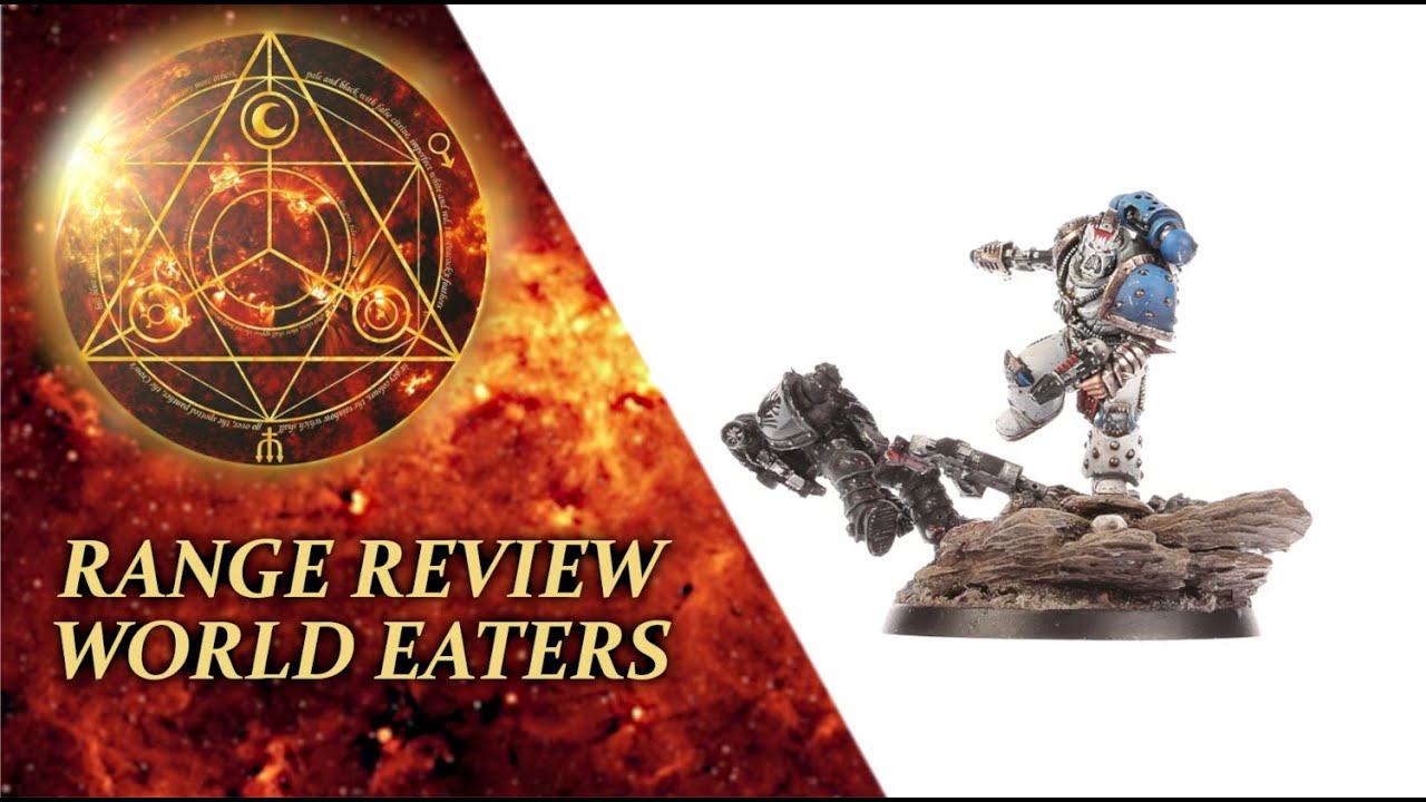 Range Review - World Eaters