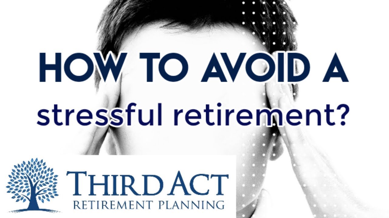How To Avoid A Stressful Retirement