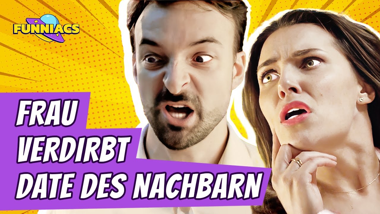 Frau Verdirbt Date Des Nachbarn | @DramatizeMeDeutsch