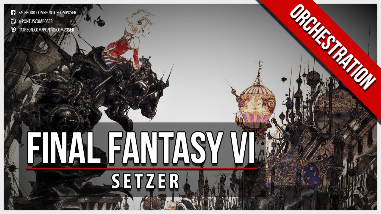 Final Fantasy VI - Setzer - Orchestral