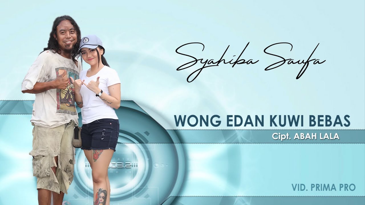 Wong Edan Kuwi Bebas - Syahibah Saufa [OFFICIAL]