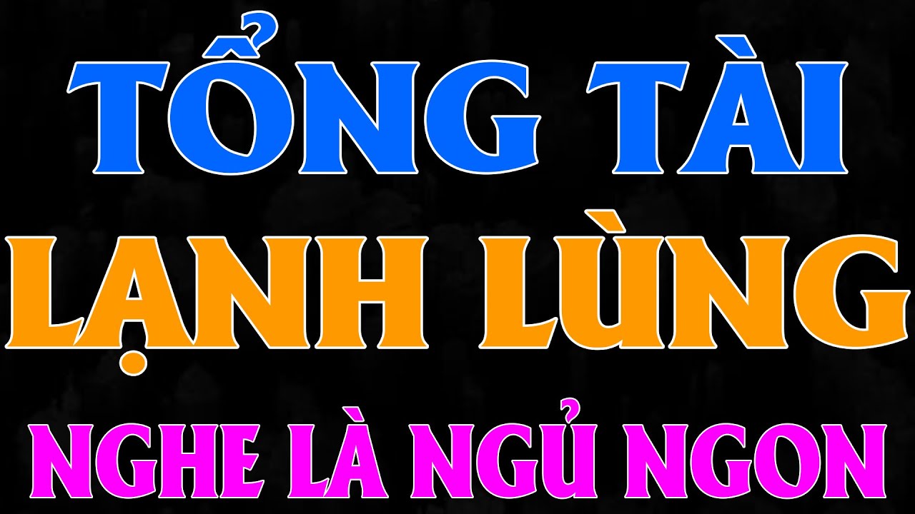 TỔNG TÀI LẠNH LÙNG MUỐN LẤY CÔ VỢ CÂM | AUDIO TIỂU THUYẾT NGÔN TÌNH HAY MC HẠ VY DIỄN ĐỌC MỚI 2025