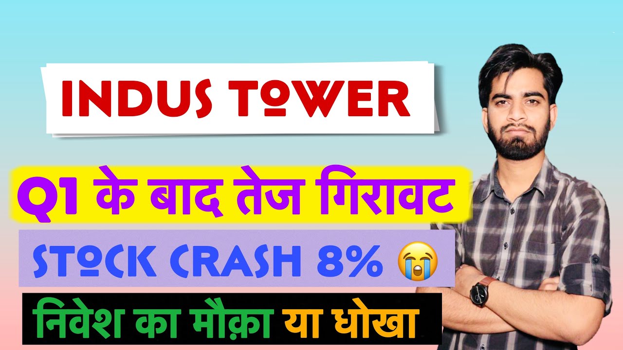 Indus Tower Share News Today &bull; Indus Tower Share News &bull; Stocks Crash 😭