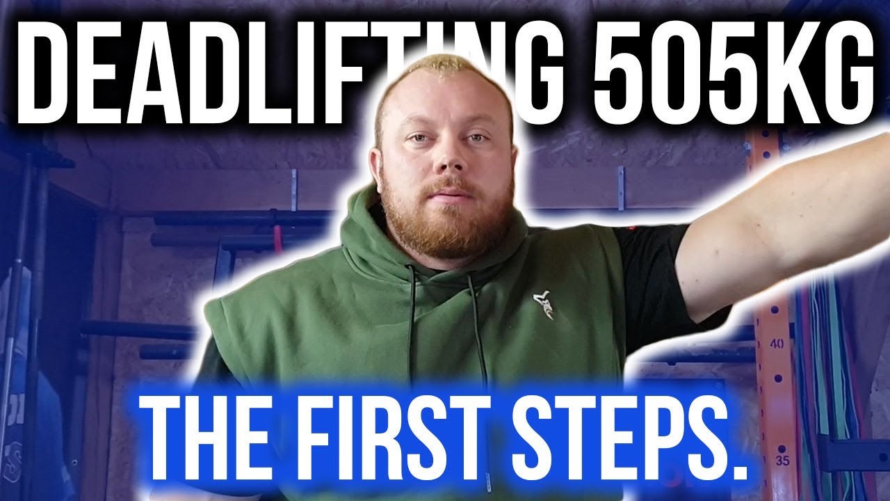THE FIRST STEP TO DEADLIFTING 505KG...