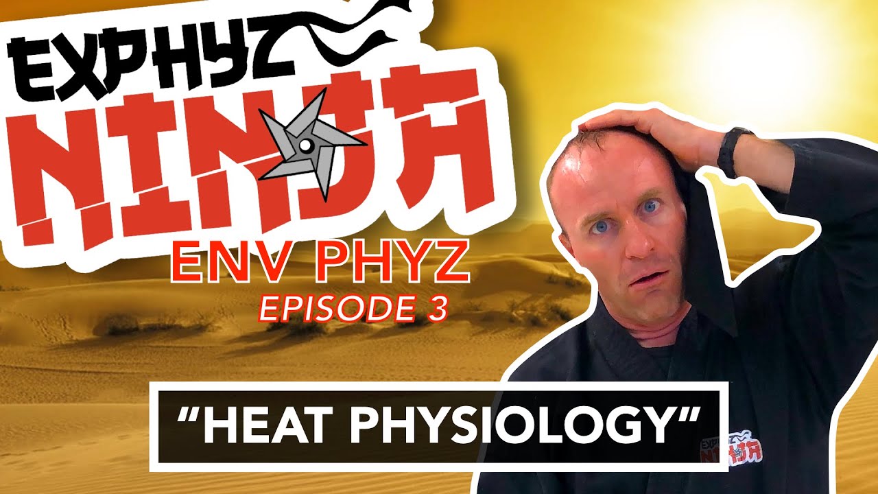 Environmental Physiology: Episode 3 